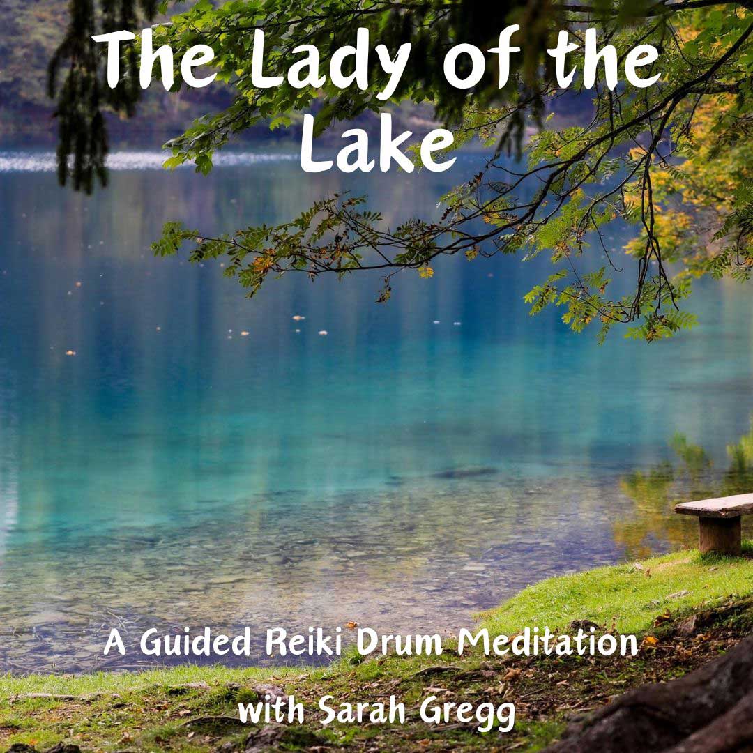 The Lady of the Lake - A Reiki Drum Meditation